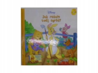 Jak rośnie twój ogród? Praca zbiorowa