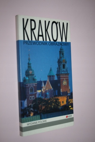 KRAKÓW PRZEWODNIK OBRAZKOWY Praca zbiorowa