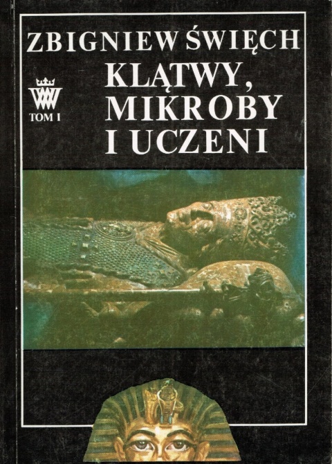 Klątwy mikroby i uczeni tom 1 Zbigniew Świech
