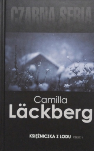 Księżniczka z lodu. Część 1 Camilla Lackberg
