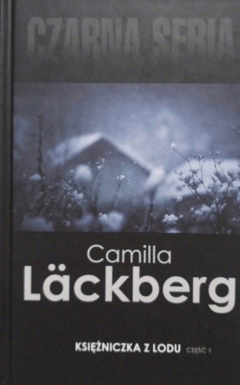 Księżniczka z lodu. Część 1 Camilla Lackberg