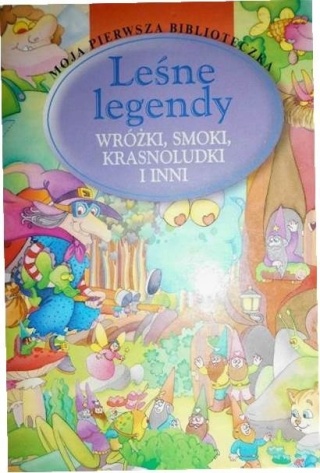 Leśne legendy Praca zbiorowa