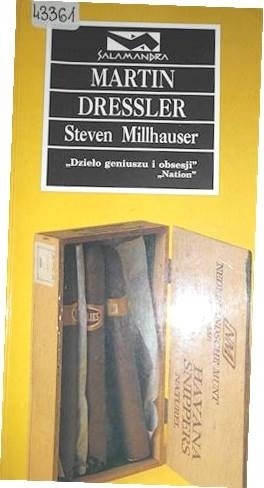 Martin Dressler Steven Millhauser