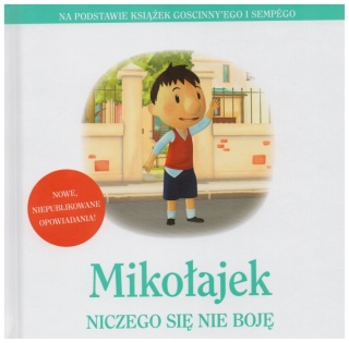 Mikołajek Niczego się nie boję Jean-Jacques Sempé, René Goscinny