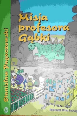 Misja profesora gąbki Stanisław Pagaczewski