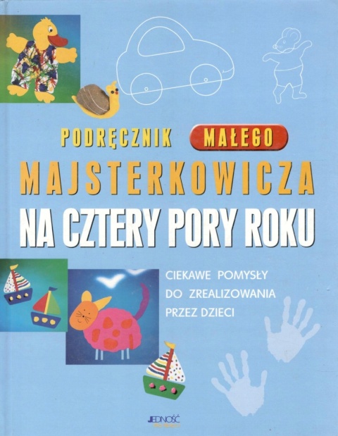 Podręcznik małego majsterkowicza na cztery pory roku Klaus W. Vopel