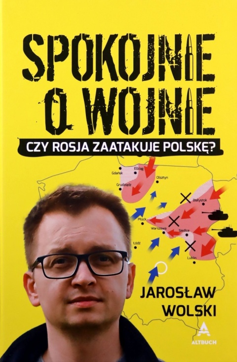 Spokojnie o wojnie Jarosław Wolski