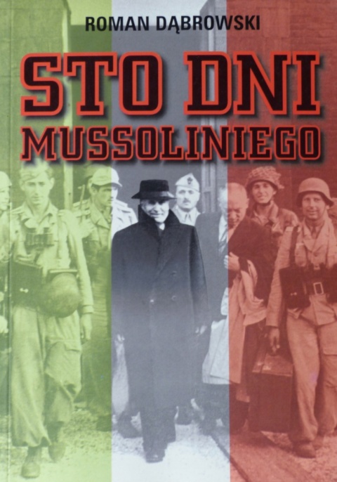 Sto Dni Mussoliniego Roman Dąbrowski
