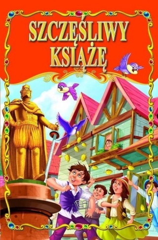 Szczęśliwy książe Praca zbiorowa