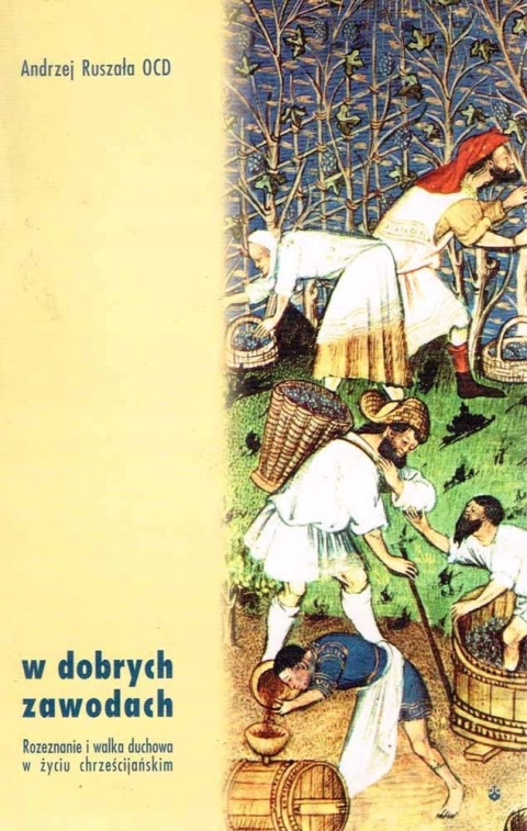 W dobrych zawodach. Rozeznanie i walka duchowa ANDRZEJ RUSZAŁA OCD