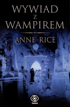 Wywiad z wampirem Anne Rice