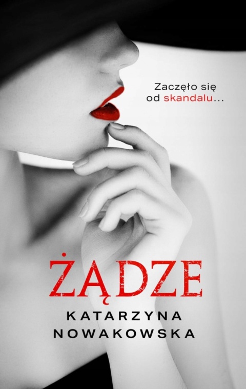 Żądze Katarzyna Nowakowska