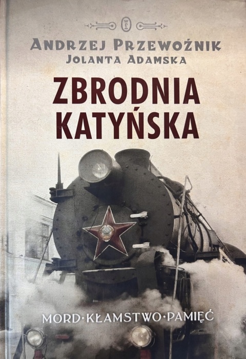 Zbrodnia katyńska Andrzej Przewoźnik, Jolanta Adamska