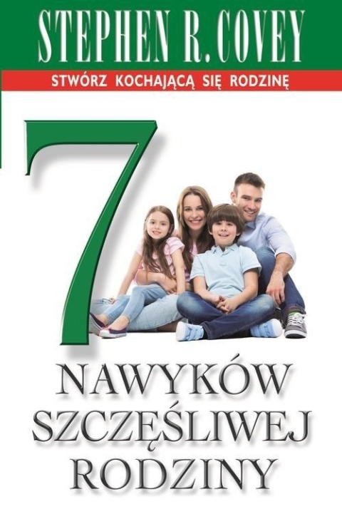 7 nawyków szczęśliwej rodziny Stephen R. Covey