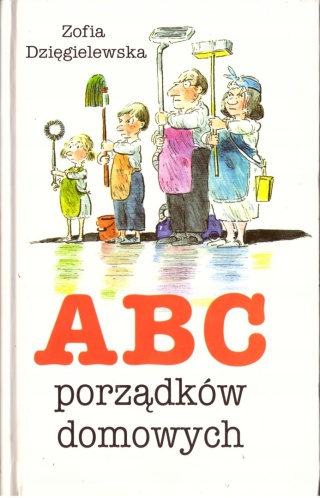 ABC porządków domowych Zofia Dzięgielewska