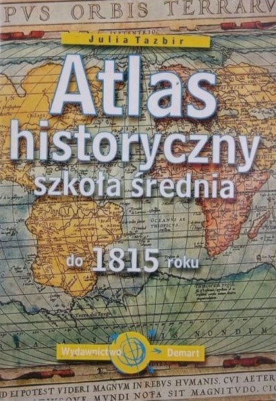 Atlas historyczny szkoła średnia od 1815 roku JuliaTazbir