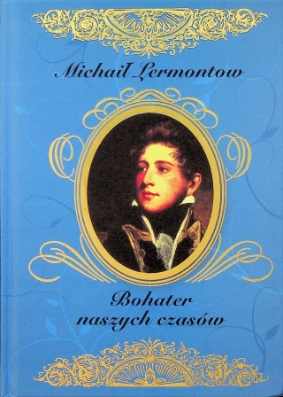 Bohater naszych czasów Michaił Lermontow