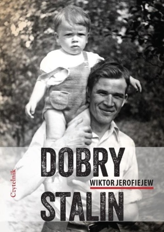 Dobry Stalin Wiktor Jerofiejew