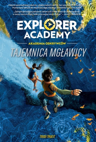 Explorer Academy Akademia Odkrywców Tajemnica mgławicy Trudi Trueit
