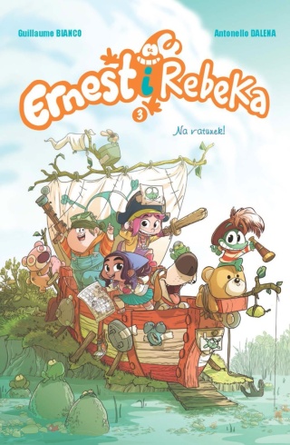 Ernest i Rebeka tom 3 Na ratunek Antonello Dalena, Guillaume Bianco