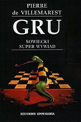 GRU Sowiecki Super Wywiad 1918-1988 Pierre de Villemarest