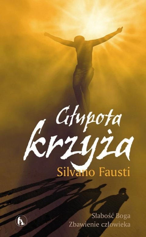Głupota Krzyża Silvano Fausti