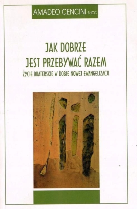 Jak dobrze jest przebywać razem AmadeoCencini