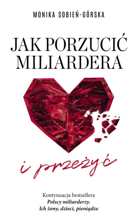 Jak porzucić miliardera i przeżyć Monika Sobień-Górska