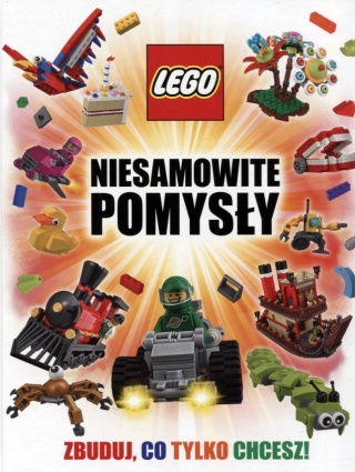 Lego Niesamowite pomysły Praca zbiorowa