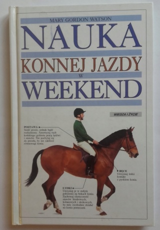 NAUKA JAZDY KONNEJ W WEEKEND , konie , jazda konna WATSON