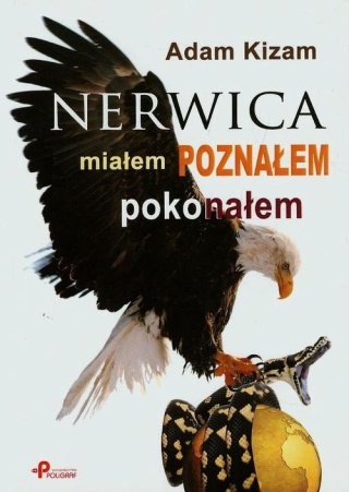 Nerwica miałem poznałem pokonałem Adam Kizam