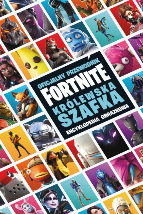 Oficjalny przewodnik Fortnite Królewska szafka Praca zbiorowa
