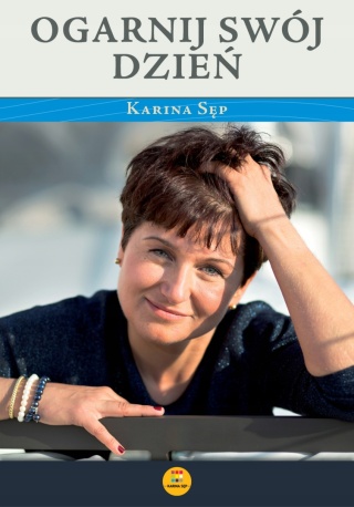 Ogarnij swój dzień Karina Sęp