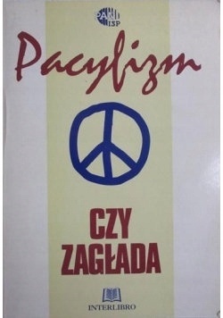 Pacyfizm czy zagłada Praca zbiorowa