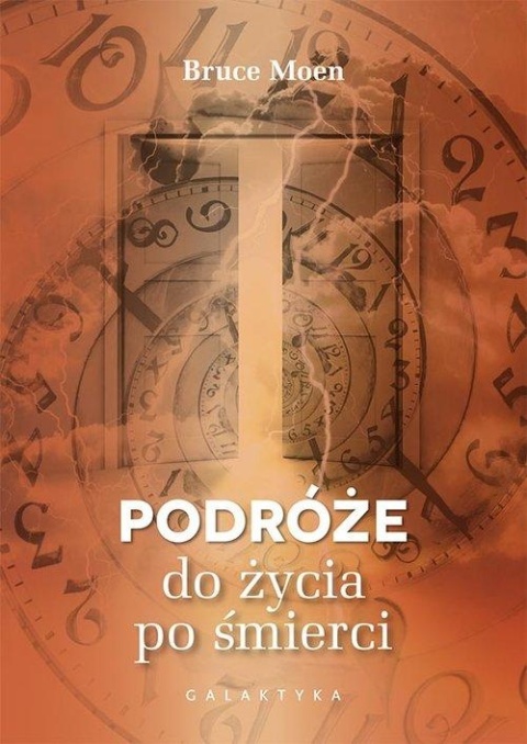 Podróże do życia po śmierci Bruce Moen