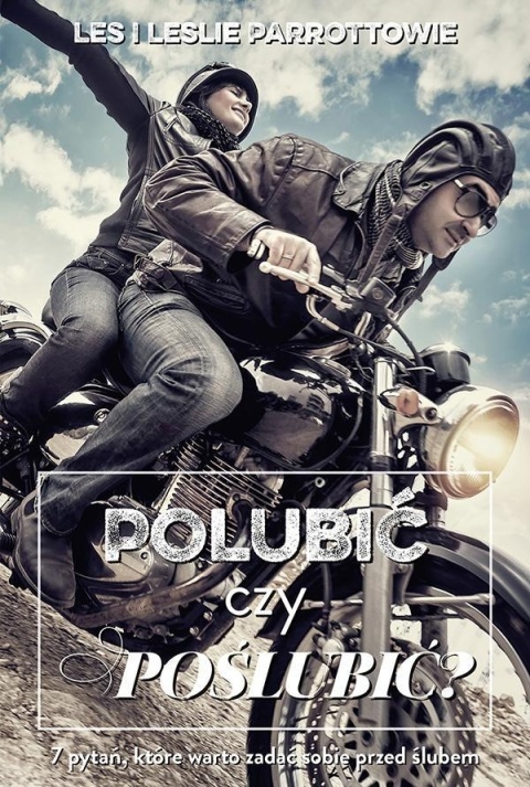 Polubić czy poślubić? Leslie Parrott, Les Parrott