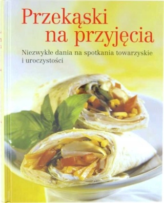 Przekąski na przyjęcia Praca zbiorowa