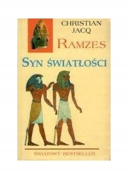 Ramzes. Tom 1. Syn światłości Christian Jacq
