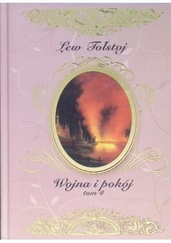 Wojna i pokój Lew Tołstoj tom 4
