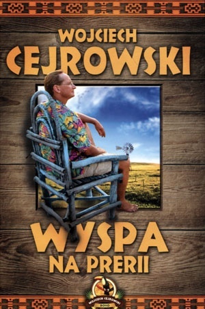 Wyspa na prerii Wojciech Cejrowski