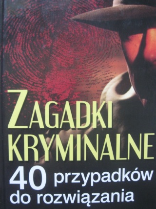 Zagadki kryminalne 40 przypadków do rozwiązania Ken Weber