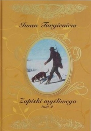 Zapiski myśliwego. Tom 2 Iwan Turgieniew