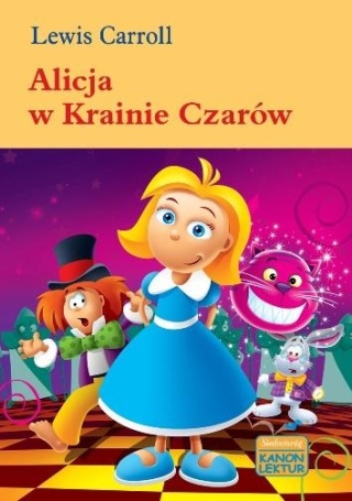 Alicja w krainie czarów Lewis Carroll
