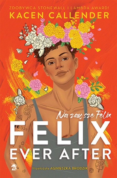 Felix Ever After. Na zawsze Felix Kacen Callender