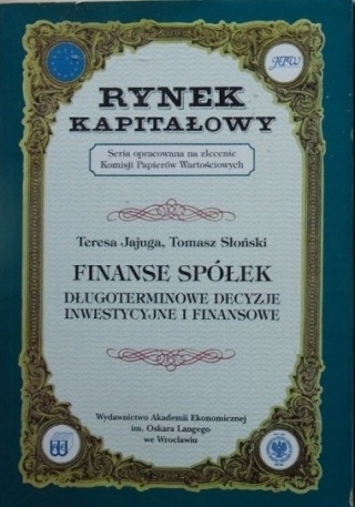 Finanse spółek długoterminowe decyzje inwestycyjne i finansowe