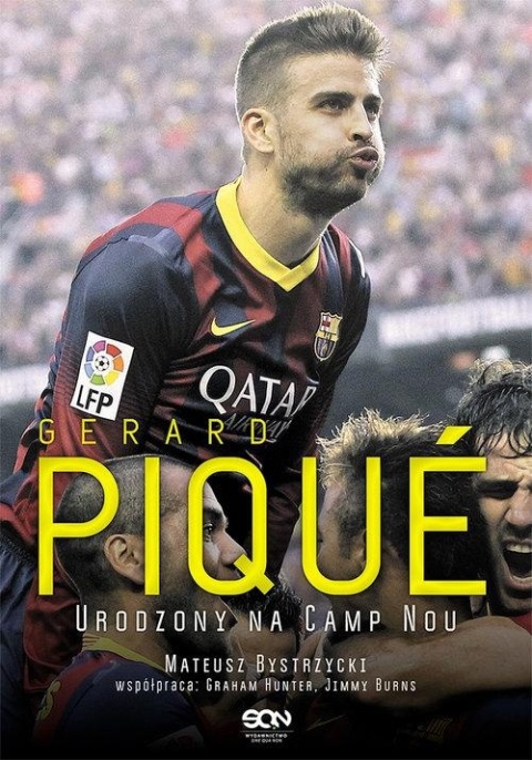 Gerard Pique Urodzony na Camp Nou Mateusz Bystrzycki