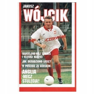 JEGO BIAŁO-CZERWONI JANUSZ WÓJCIK