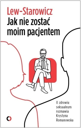 Jak nie zostać moim pacjentem Zbigniew Lew-Starowicz