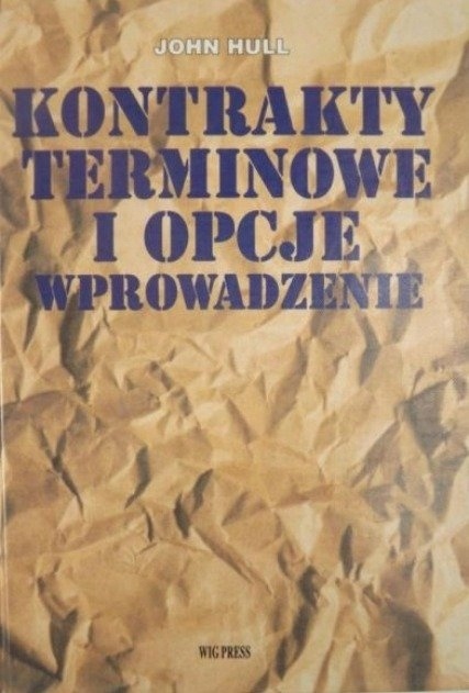 Kontrakty terminowe i opcje wprowadzenie John Hull