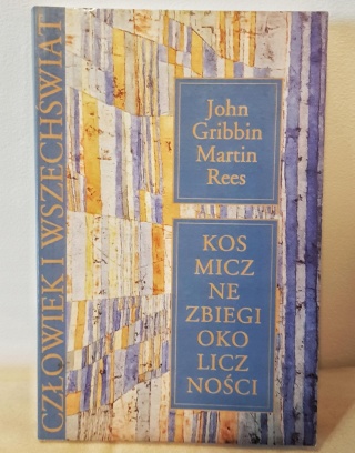 Kosmiczne zbiegi okoliczności John Gribbin, Martin Rees